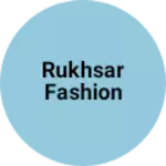 Business logo of Rukhsar fashion