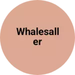 Business logo of Whalesaller