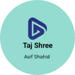 Business logo of TAJ Shree