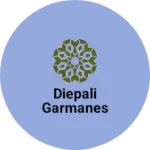 Business logo of Diepali garmanes