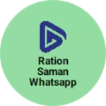 Business logo of Ration saman WhatsApp bajar