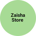 Business logo of Zaisha Store