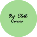 Business logo of Raj cloth cornar