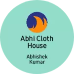 Business logo of Abhi cloth house