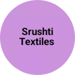 Business logo of Srushti textiles