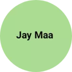 Business logo of jay maa