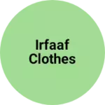 Business logo of Irfaaf clothes
