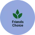 Business logo of Friends choice