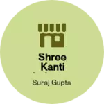 Business logo of Shree Kanti industry