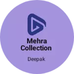 Business logo of Mehra Collection