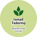 Business logo of Ismail tailoring material shop