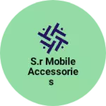 Business logo of S.R Mobile Accessories