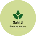 Business logo of Sahi ji