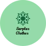 Business logo of Surplus clothes