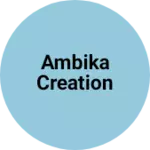 Business logo of Ambika creation