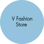 Business logo of V fashion store