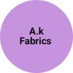 Business logo of A.k fabrics