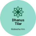 Business logo of Dhanus tilar