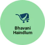 Business logo of Bhavani haindlum