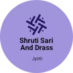 Business logo of Shruti sari and drass matiyal