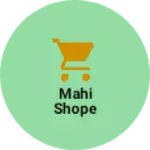 Business logo of Mahi shope