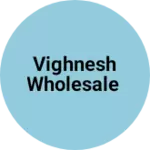 Business logo of Vighnesh wholesale