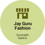 Business logo of Jay Guru fashion shop