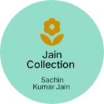 Business logo of JAIN COLLECTION