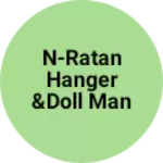 Business logo of N-ratan hanger &doll manufacturing company
