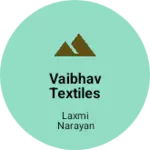 Business logo of Vaibhav textiles