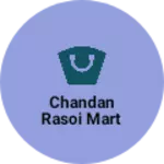Business logo of Chandan rasoi Mart