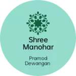 Business logo of Shree MANOHAR Fashion & Cosmetics