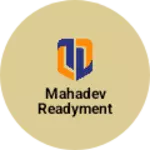 Business logo of Mahadev readyment