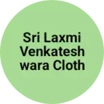 Business logo of Sri Laxmi Venkateshwara cloth store