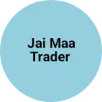 Business logo of Jai Maa trader