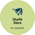 Business logo of Shafik Store
