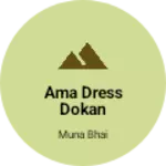 Business logo of Ama Dress Dokan