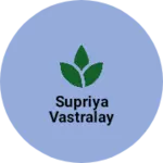 Business logo of Supriya vastralay