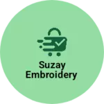 Business logo of Suzay Embroidery