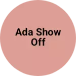 Business logo of Ada show off