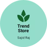 Business logo of Trend store
