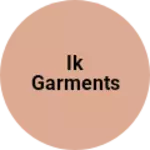 Business logo of Ik garments