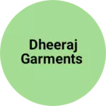 Business logo of Dheeraj garments