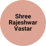Business logo of Shree rajeshwar vastar Bhandar