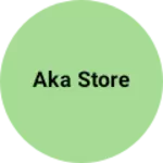 Business logo of Aka store