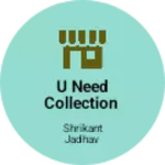 Business logo of U need Collection