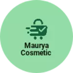 Business logo of Maurya cosmetic
