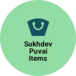 Business logo of Sukhdev puvai items whollsell