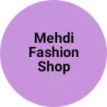 Business logo of Mehdi fashion shop