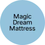 Business logo of Magic dream mattress gallary
